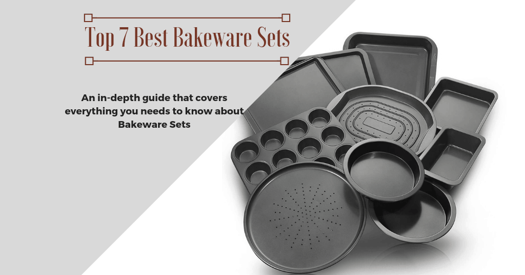 Top 7 Best Bakeware Sets In 2019 Desired Cuisine