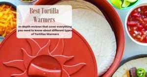 best tortillas warmer