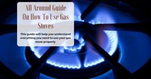 How To Use Gas Stove