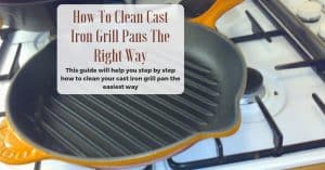 a guide to learn how to clean cast iron grill pans