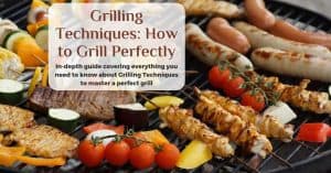 Grilling Techniques