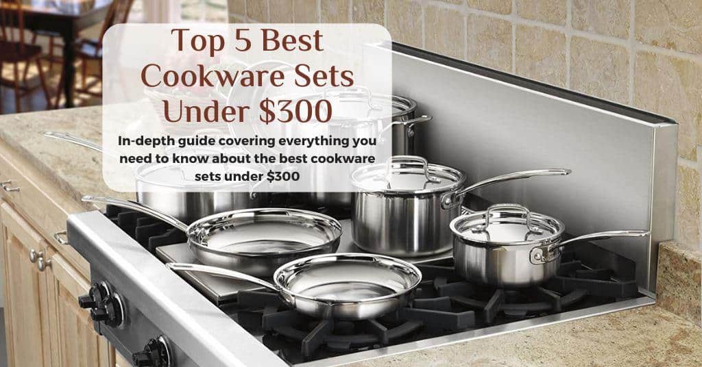 Best Cookware Set Under $300: Kitchen Budget choices You ...